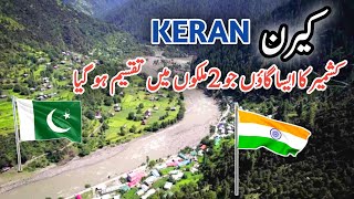 Keran Valley The Closest LOC Of india And Pakistan 🇵🇰🇮🇳 || Neelam Series EP11