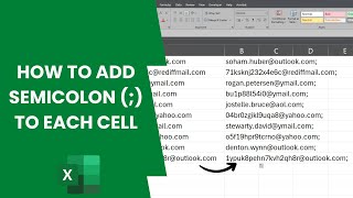 How to add semicolon to each cell in Excel