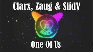 Clarx, Zaug & SlidV - One Of Us