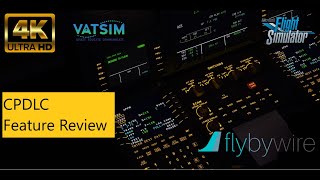 MSFS |  Flybywire A32nx CPDLC Feature Review  | 4K