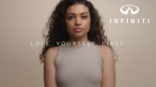 INFINITI – Love. Yourself. First.