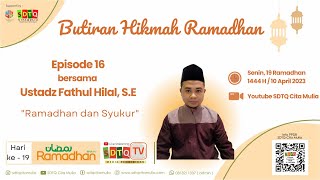 Butiran Hikmah Ramadhan episode 16