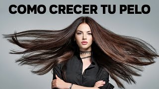 Como Crecer Tu Pelo