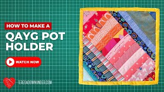 Quilt-as-you-go (QAYG) pot holder video tutorial