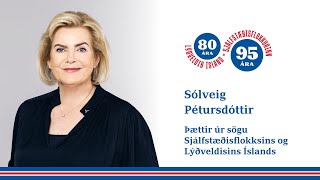 Sjálfstæðisflokkur og lýðveldið: Sólveig Pétursdóttir