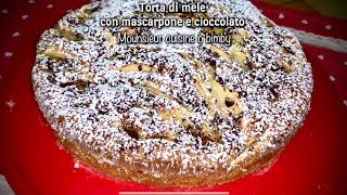 Torta di mele con mascarpone e cioccolato soffice e buonissima -  mounsieur cuisine o bimby