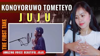 JUJU - Konoyoruwo Tometeyo / THE FIRST TAKE | REACTION