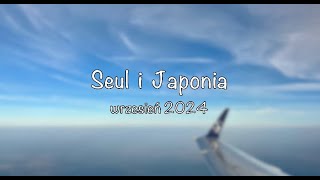 Seul i Japonia - wrzesień 2024