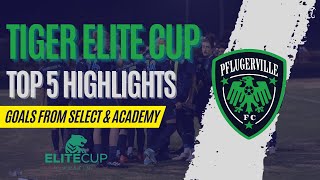 Pflugerville FC Top 5 Highlights: Tiger Elite Cup Edition