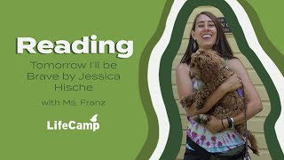 Reading Tomorrow I'll Be Brave with Ms. Franz! (Ages 5-7)