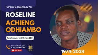 Roseline Achieng Odhiambo (1974-2024)|| Celebration of Life