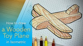 How to Sketch a Wooden Toy Plane in Isometric