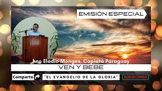 Ven y bebe| Hno Eladio Monges