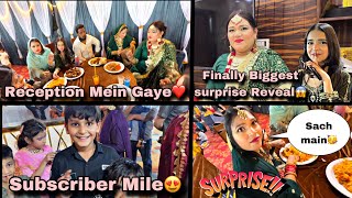 Finally Biggest Surprise Reveal🥳 | Khushi Ke Din Kareeb😍 | Reception Main Gaye😊 || Family Vlogs ||