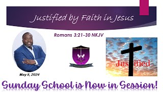 International Sunday School Lesson - May 5, 2024 - Justified by Faith in Jesus