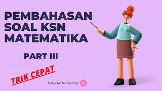 PEMBAHASAN SOAL KSN MATEMATIKA 2021 || OSN MATEMATIKA SMP PART III ( soal nomor 5 dan 6 )