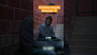 #shorts Life Lesson - Kindness Despite Adversity