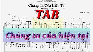 [TAB Guitar Solo] Chúng Ta Của Hiện Tại - Sơn Tùng MT-P