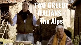 Two Greedy Italians - The Italian Alps pt 1