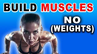 How to Build Muscle Faster WITHOUT Weights