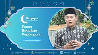 Puasa Bagaikan Kepompong | Ustadz Muhammad Ainur Rifqi | Berpijar - Eps.3