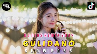 DJ NIAS "GULIDANÖ" (CIPT. BUYUNG SULAP) SLOW BASS REMIX 2024