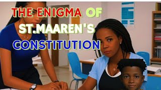 The Enigma Of St.Maarten's Constitution