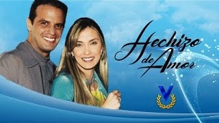 HECHIZO DE AMOR - Venevision 2000