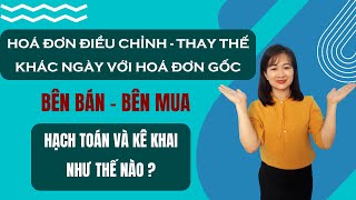 Hướng Dẫn Kê Khai Hạch Toán Hoá Đơn Điều Chỉnh Thay Thế Khác Ngày Với Hóa Đơn Gốc