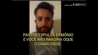 Pastor expulsa demônio e o bicho se revela