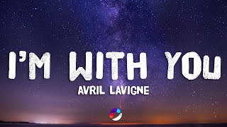 Avril Lavigne - I'm with You (Lyrics)