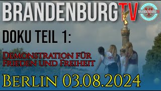 2024-08-03 Berlin: Demo für Frieden und Freiheit, Teil 1: Friedensmarsch