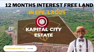 New estate alert in Epe, Kapital City Estate: 12 Months interest free payment plan