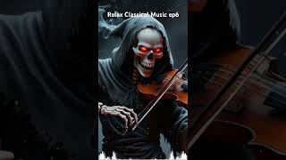 Relax Classical Music ep6