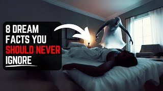 8 Facts About Your Dreams You Should NEVER Ignore | Prophetic Dreams And Visions