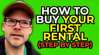 How To Buy Your First Rental - Quick Action Beginners Guide