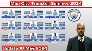 Manchester City Transfer Summer 2024 ~ Confirmed & Rumours With Braithwaite & Wirtz ~ Update 16 May