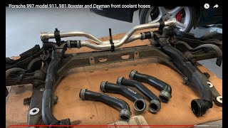 Porsche 997 and 987 front coolant hoses. What goes wrong?