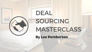 Lee Pemberton deal sourcing masterclass