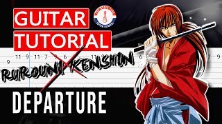 OST - Rurouni Kenshin - Departure [Guitar Tutorial] 🎸