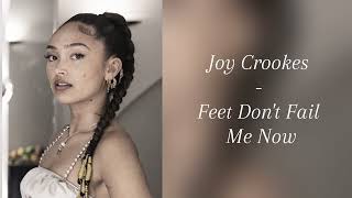 Joy Crookes - Feet Dont Fail Me Now (Super Slowed)