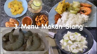 MASAK 3 MENU MAKAN SIANG , Simple Sehat Dan Enak Banget