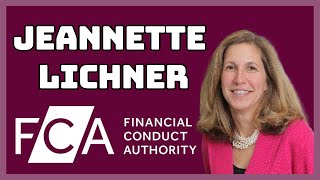 The Women Shaping The Future Of The UK Finance (Jeannette Lichner, FCA) - A CSFI Series