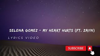 Selena Gomez - My Heart Hurts (ft. ZAYN ( Lyrics Video ) #viral #lyrics #selenagomez #zayn