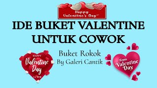 IDE BUKET VALENTINE UNTUK COWOK / BUKET ROKOK VIRAL @GaleriCantik