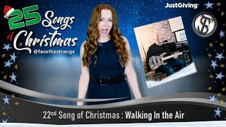 25 Songs of Christmas #22 - Walking in the Air - Howard Blake