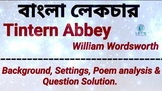 Tintern Abbey by William Wordsworth | Bengali Lecture | Let's Highlights |