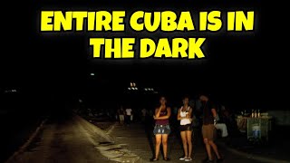 ENTIRE CUBA IS IN THE DARK MAJOR BLACKOUT NO WAY OF FIXING THIS PROBLEM