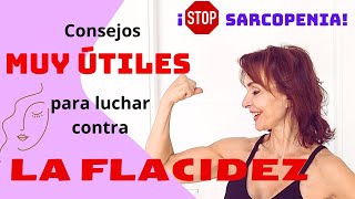 CONSEJOS MUY ÚTILES PARA LUCHAR CONTRA LA FLACIDEZ