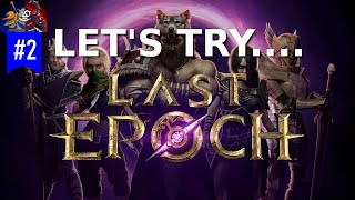 Last Epoch let's play Ep 2 | 1st impressions of Last Epoch gameplay | Primalist build